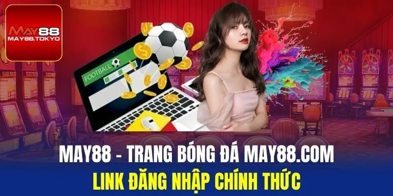 May88 ⭐️ Link Trang Chủ May88 com Tri Ân Tặng Code 88K