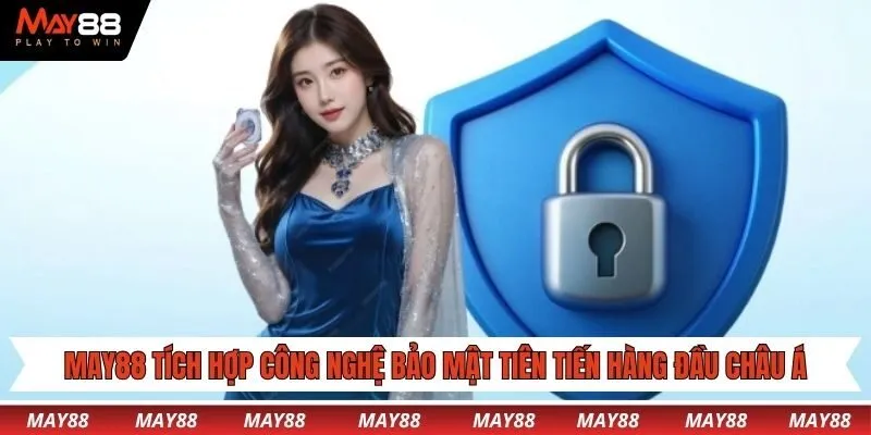 May88 tích hợp công nghệ bảo mật tiên tiến hàng đầu Châu Á
