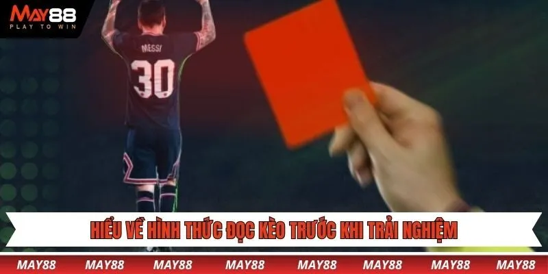 Hiểu về hình thức đọc kèo trước khi trải nghiệm