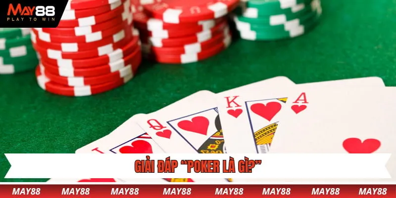 Giải đáp “poker là gì?”
